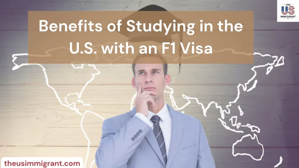 F1 Student Visa benefits