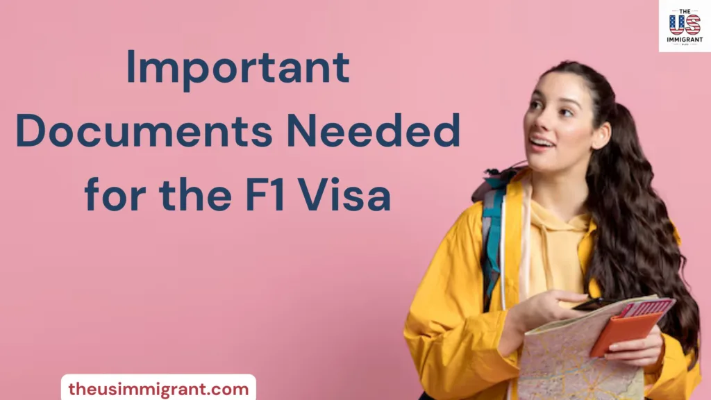 Documents Needed for the F1 Visa